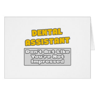 Assistant dentaire .. Vous êtes impressionné