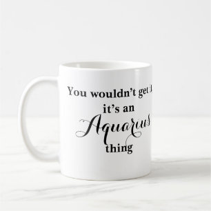Astrologie Aquarius Zodiac Funny Mug