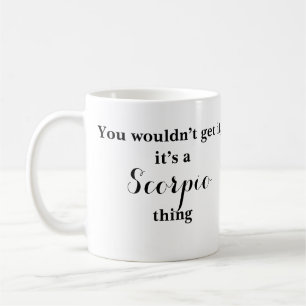 Astrologie Scorpio Zodiac Funny Mug