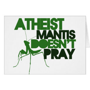 Atheist Mantis