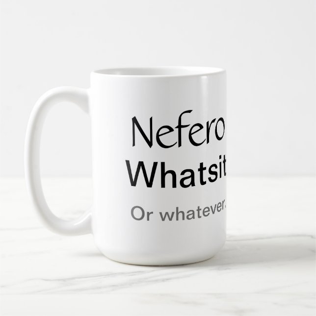 Atlantis Grail - Nefero Whats Humoristic Mug (Gauche)