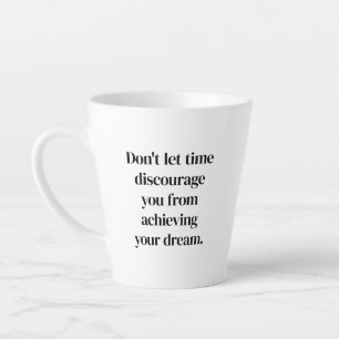 Atteindre votre rêve latte Mug