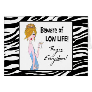 "Attention à la vie basse ! Ils sont partout !"