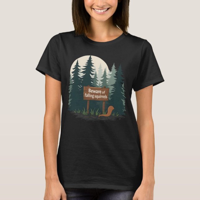 Attention aux écureuils tombants T-shirt (Devant)