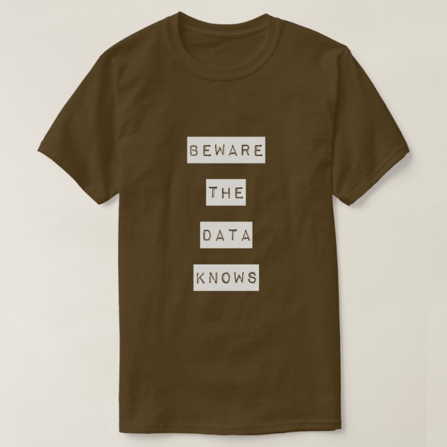Attention les données connaissent T-shirt (Design devant)