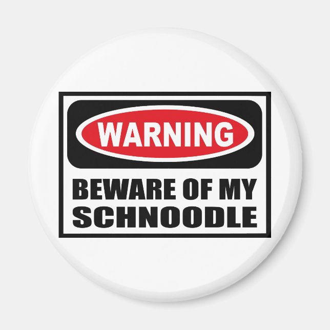 ATTENTION MÉFIEZ DE MON Aimant SCHNOODLE (Devant)