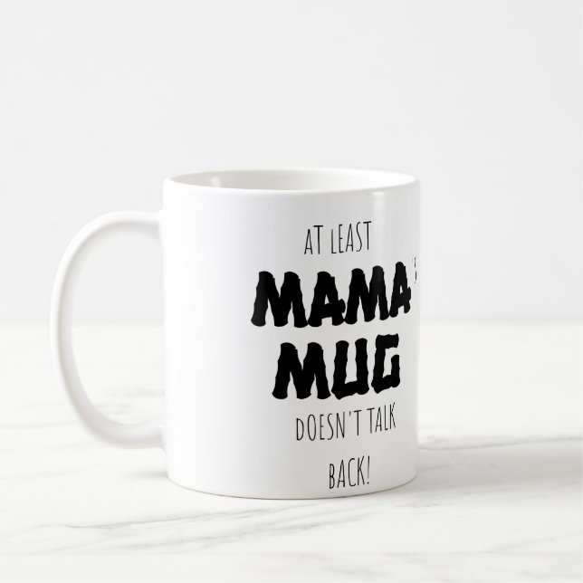 Au moins, ma maman Mug ne parle pas de Mug (Gauche)