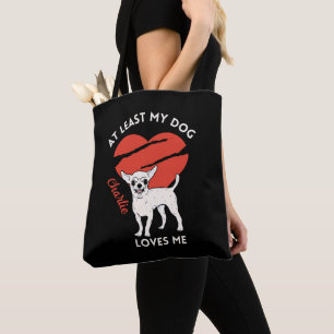 Au Moins Mon Chien M'Aime Sac fourre-tout Personna