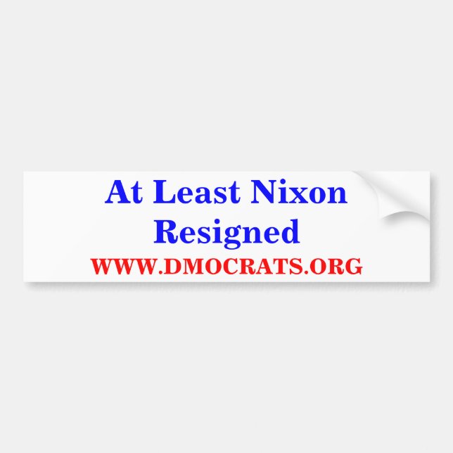 Au Moins Nixon A Démissionné BUMPER STICKER (Devant)