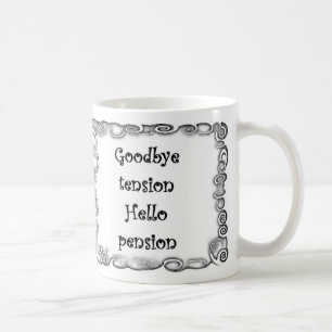 Au revoir tasse de pension de tension bonjour