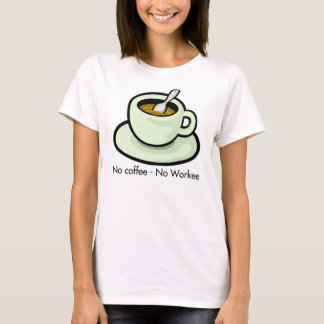 Aucun café, aucun T-shirt de tasse de café de