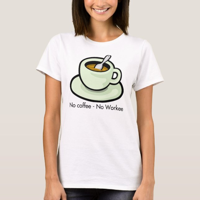 Aucun café, aucun T-shirt de tasse de café de (Devant)