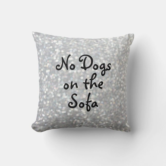 Aucun chien sur le canapé Coussin argenté (Recto)