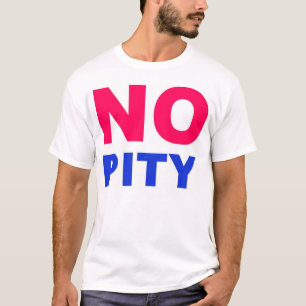 Aucun T-shirt de pitié