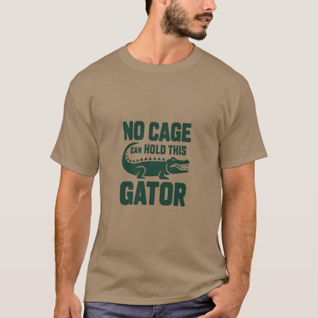 Aucune cage ne peut contenir ce t-shirt Gator (Devant)
