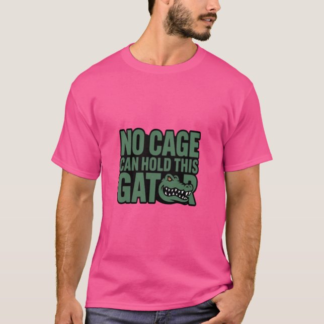 Aucune cage ne peut contenir ce t-shirt Gator (Devant)