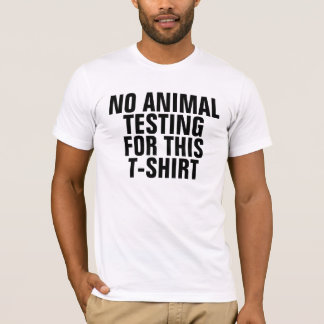 AUCUNE EXPÉRIMENTATION ANIMALE POUR CE T-SHIRT