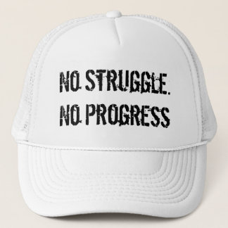 Aucune lutte. Aucun progrès. Casquette de