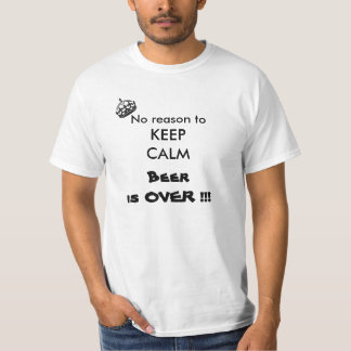 Aucune raison de garder son calme T-Shirt