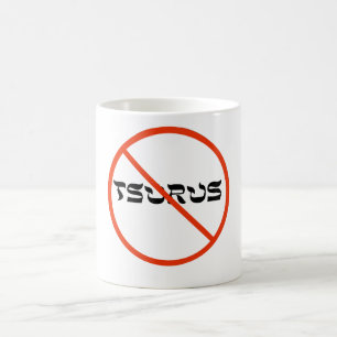 Aucune tasse de Tsurus
