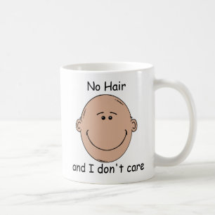 Aucuns cheveux, je ne m'inquiète pas - la tasse