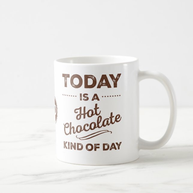 Aujourd'Hui Est Un Chocolat Chaud Type De Mugs De  (Droite)