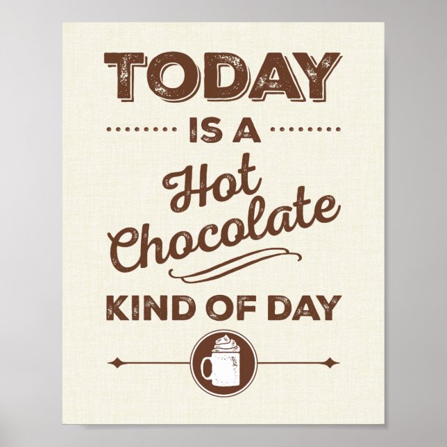 Aujourd'Hui Est Une Poster Chocolée Chaud Type De  (Devant)