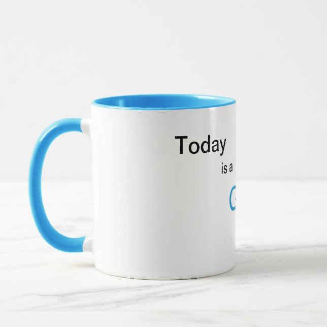 Aujourd'hui est une tasse de beau jour (Gauche)