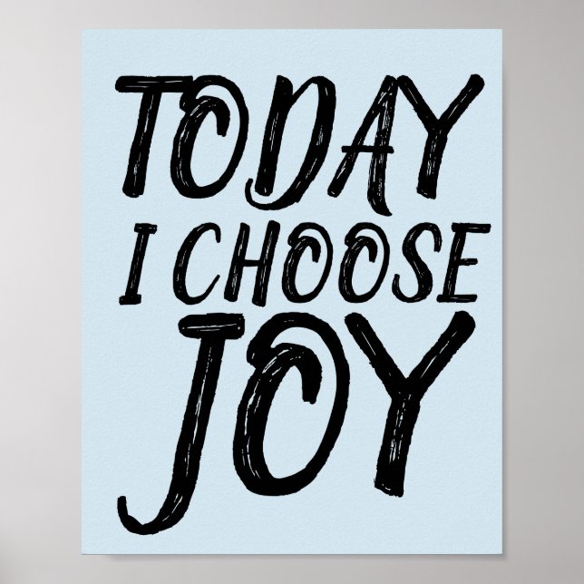 AUJOURD'HUI, JE CHOISIS JOY Motivational Posters (Devant)