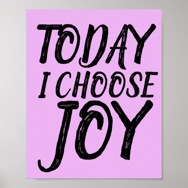 AUJOURD'HUI, JE CHOISIS JOY Motivational Posters (Devant)