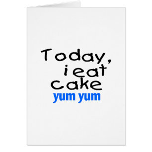 Aujourd'hui je mange le gâteau Yum Yum (le bleu)