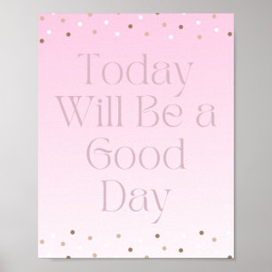 Aujourd'hui sera un bon jour Poster de motivation