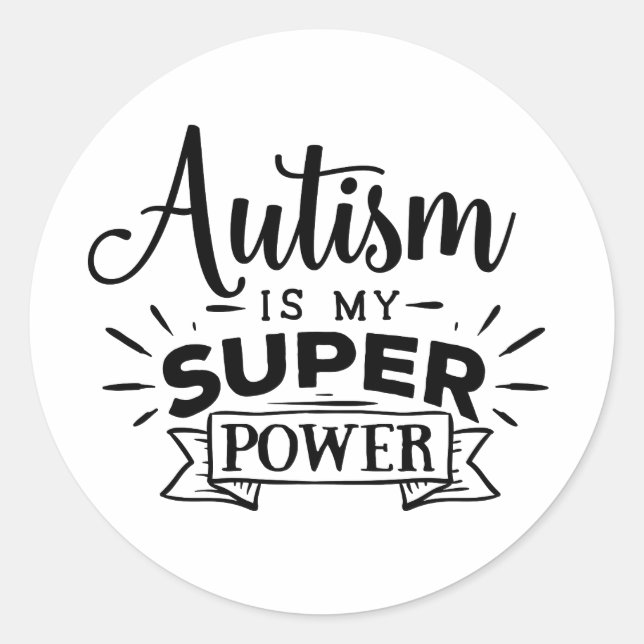Autism is my Super Power Round Sticker (Devant)