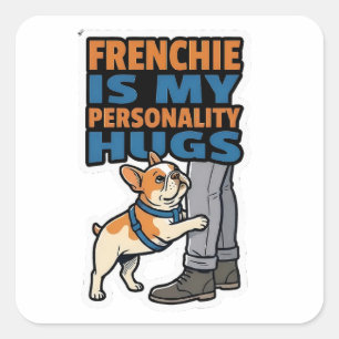 Autocollant de bouledogue français Frenchie Is My