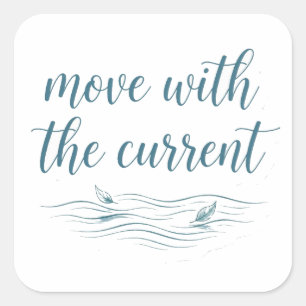 Autocollant de citation de rivière Wu Wei Move Wit