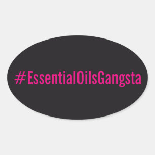 Autocollant de #Essentialoilsgangsta