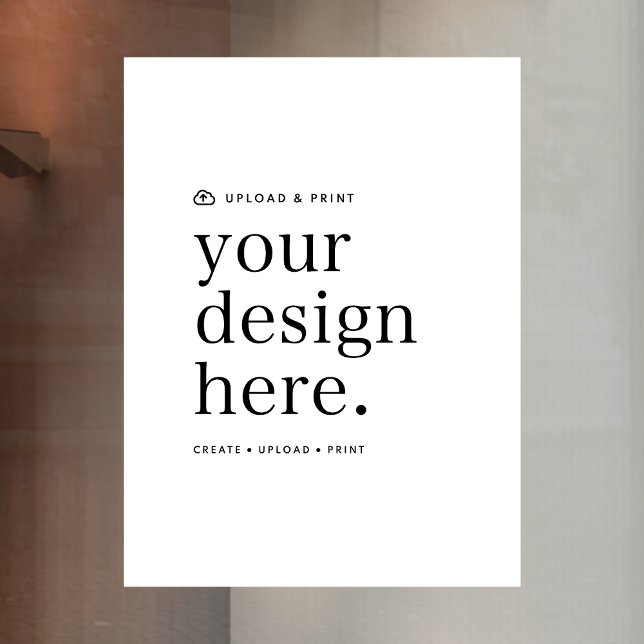 Autocollant de fenêtre Votre création téléchargée  (Versatile window cling sign for business, weddings, special occasion events & more!)