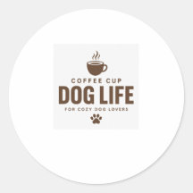 Autocollant de la vie de chien de tasse à café pou
