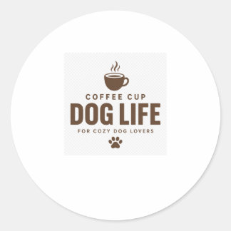 Autocollant de la vie de chien de tasse à café pou