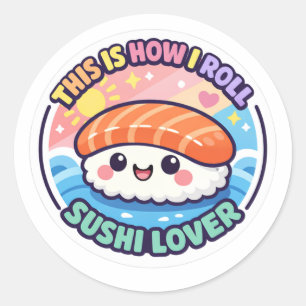 Autocollant de sushi drôle - C'est ainsi que je ro
