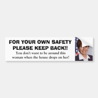 AUTOCOLLANT DE VOITURE 1, PARCE QUE VOS PROPRES SAFETYPLEASE GARDENT DE