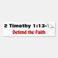 2 Timothée 1:12-13 Défendre l'autocollant de pare-