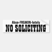 Abso FREAKIN Lutely aucune sollicitation