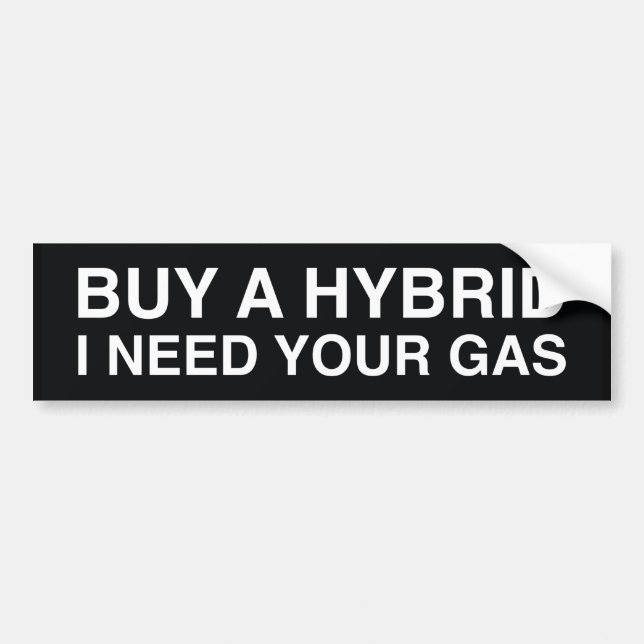 Autocollant De Voiture Acheter Un Hybride J'Ai Besoin De Votre Gaz (Devant)