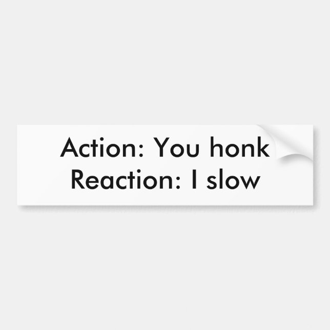Autocollant De Voiture Action : Vous honkReaction : I lent (Devant)