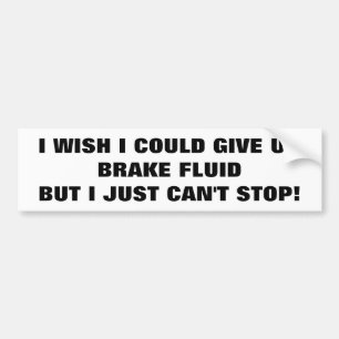 Autocollant De Voiture Addictif au fluide de freinage ? Essayez de vous a