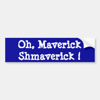 Autocollant De Voiture Ah, Shmaverick non-conformiste !