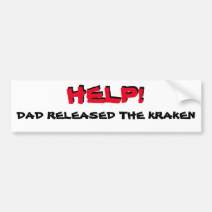 Autocollant De Voiture Aide ! Papa a libéré le Kraken