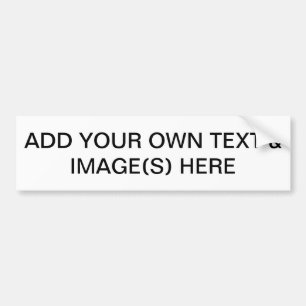 AUTOCOLLANT DE VOITURE AJOUTEZ VOTRE PROPRES TEXTE ET IMAGES ICI