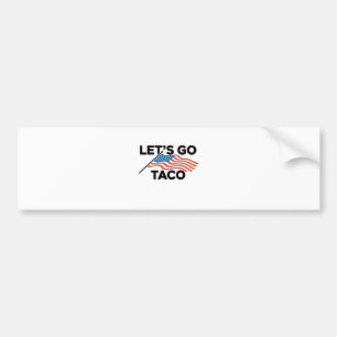 Autocollant De Voiture Allons-y TACO Trump toujours poulets dehors